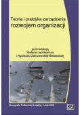 Teoria i praktyka zarządzania rozwojem organizacji