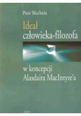 Ideał człowieka - filozofa w koncepcji Alasdaira MacIntyrea