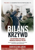 Bilans krzywd Jak naprawdę wyglądała niemiecka okupacja Polski