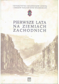Pierwsze lata na ziemiach zachodnich