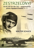 Zestrzelony Od Bf 109 do Me 262 wspomnienia
