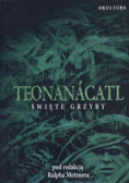 Teonanacatl. Święte grzyby