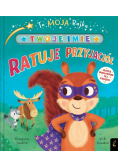 To moja bajka Ratuje przyjaciół