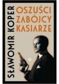 Oszuści zabójcy kasiarze