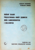 Ogólne zasady projektowania robót ziemnych dróg samochodowych i kolejowych