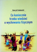 Co koniecznie trzeba wiedzieć o wychowaniu fizycznym