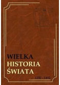 Wielka Historia Świata Tom 10 1350 do 1492