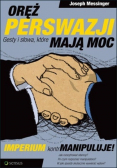 Oręż perswazji Gesty i słowa, które mają moc