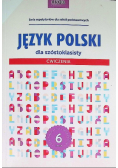 Język polski dla szóstoklasisty Ćwiczenia