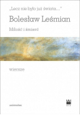 Lecz nie było już świata Miłość i śmierć