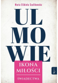Ulmowie Ikona Miłości Świadectwa