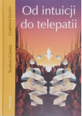 Od intuicji do telepatii