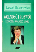 Wolność i rozwój Ekonomia wolnego rynku
