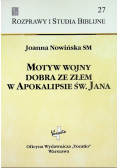 Motyw wojny dobra ze złem w apokalipsie św Jana