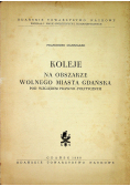 Koleje na obszarze wolnego miasta Gdańska