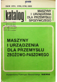 Katalog maszyny i urządzenia dla przemysłu spożywczego Maszyny i urządzenia dla przemysłu zbożowo - paszowego