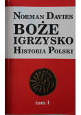 Boże igrzysko Historia Polski Tom 1