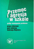Przemoc i agresja w szkole próby rozwiązania problemu
