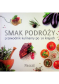 Smak podróży Przewodnik kulinarny po 10 krajach