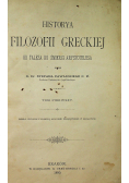 Historya filozofii greckiej Tom 1 1890 r