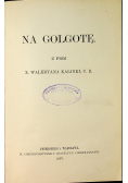Na Golgotę 1897 r.