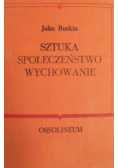 Sztuka. Społeczeństwo. Wychowanie