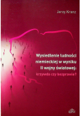 Wysiedlenie ludności niemieckiej w wyniku II wojny światowej krzywda czy bezprawie