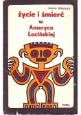 Życie i śmierć w Ameryce Łacińskiej