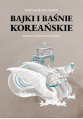 Bajki i baśnie koreańskie