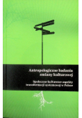 Antropologiczne badania zmiany kulturowej
