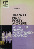 Tranzyt przez porty morskie w świetle prawa międzynarodowego