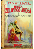 Wieża zielonego anioła i cierpliwy kamień