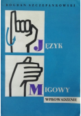 Język migowy Część I Wprowadzenie