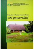 Bogactwo kulturowe i przyrodnicze wsi pomorskiej