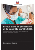 Erreur dans la prévention et le contrôle du VIH/SIDA