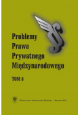 Problemy Prawa Prywatnego Międzynarodowego Tom 8 NOWA