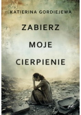 Zabierz moje cierpienie