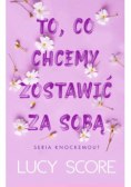 To, co chcemy zostawić za sobą