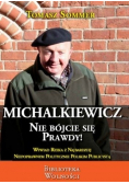 Michalkiewicz Nie bójcie się prawdy