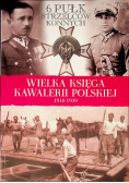 Wielka Księga Kawalerii Polskiej 1918- 1939 Tom 36