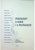Pedagodzy o sobie i o pedagogice