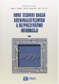 Nowe techniki badań kryminalistycznych a bezpieczeństwo informacji