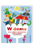 W domu. Moja pierwsza encyklopedia pol-ang.
