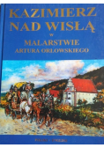 Kazimierz nad Wisłą w malarstwie Artura Orłowskiego