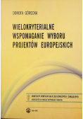 Wielokryterialne wspomaganie wyboru projektów europejskich