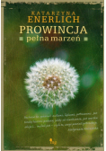 Enerlich Katarzyna - Prowincja pełna marzeń