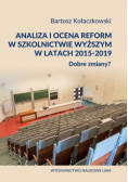 Analiza i ocena reform w szkolnictwie wyższym w latach 2015 - 2019 Dobre zmiany