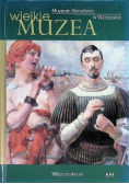 Wielkie Muzea Muzeum Narodowe w Warszawie
