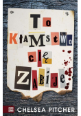 To kłamstwo cię zabije