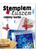 Stemplem i tuszem robimy  kartki
